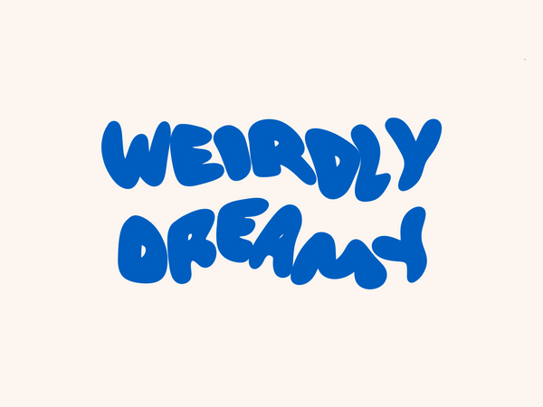 Weirdly Dreamy